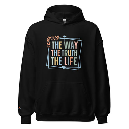 The Way- The Truth Unisex Hoodie