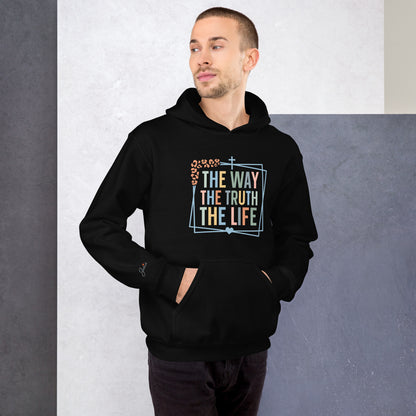 The Way- The Truth Unisex Hoodie