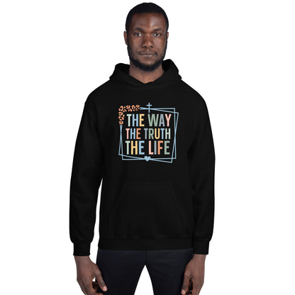 The Way- The Truth Unisex Hoodie