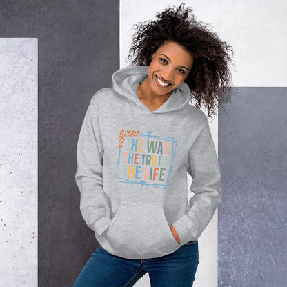 The Way- The Truth Unisex Hoodie