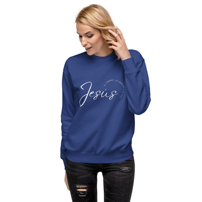 Jesus-El camino, La verdad y la vida-  Premium Sweatshirt (Unisex)